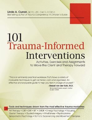 101 Trauma-Informed Interventions Linda Curran, ISBN-13: 978-1936128426
