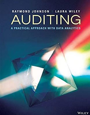 Auditing: A Practical Approach with Data Analytics Raymond Johnson, ISBN-13: 978-1119781370