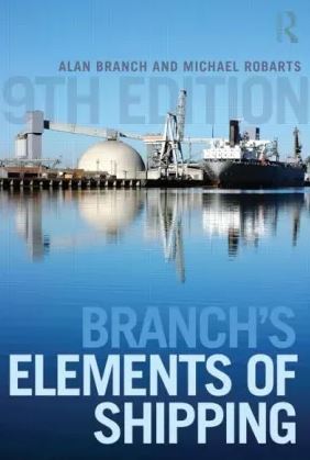 Branch’s Elements of Shipping 9th Edition Alan Edward, ISBN-13: 978-1138786684
