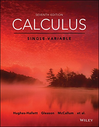Calculus: Single Variable 7th Edition, ISBN-13: 978-1119374268