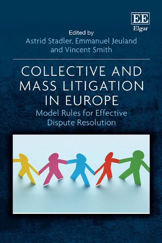 Collective and Mass Litigation in Europe: Model Rules for Effective Dispute Resolution, ISBN-13: 978-1789906042