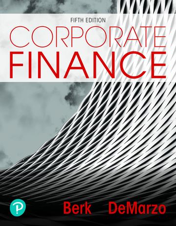 Corporate Finance 5th Edition Jonathan Berk, ISBN-13: 9780135183809