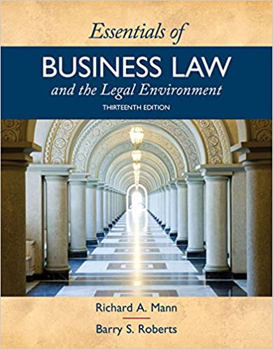 Essentials of Business Law and the Legal Environment 13th Edition, ISBN-13: 978-1337555180