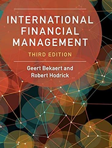 International Financial Management 3rd Edition by Geert Bekaert, ISBN-13: 978-1107111820