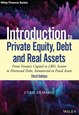 Introduction to Private Equity, Debt and Real Assets 3rd Edition, ISBN-13: 978-1119537380