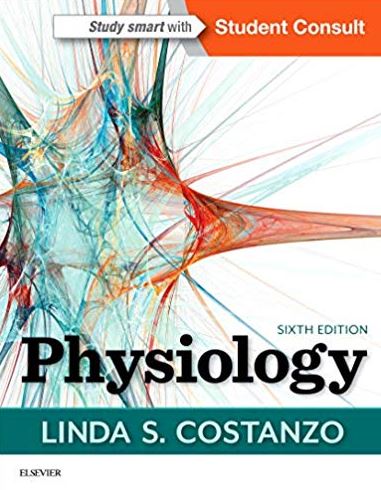 Physiology 6th Edition Linda S. Costanzo, ISBN-13: 978-0323478816