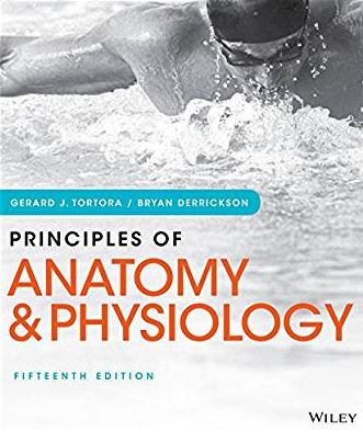Principles of Anatomy and Physiology 15th Edition, ISBN-13: 978-1119492030