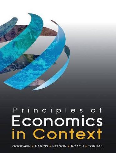 Principles of Economics in Context, ISBN-13: 978-0765638823