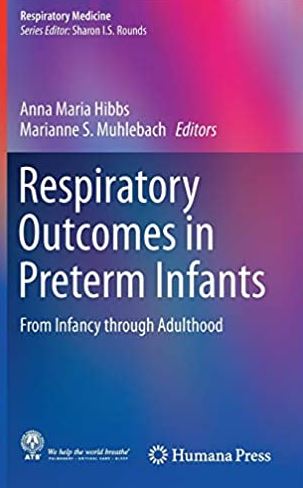 Respiratory Outcomes in Preterm Infants: From Infancy through Adulthood, ISBN-13: 978-3319488349