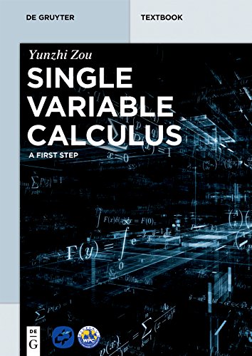 Single Variable Calculus: A First Step 1st Edition, ISBN-13: 978-3110524628