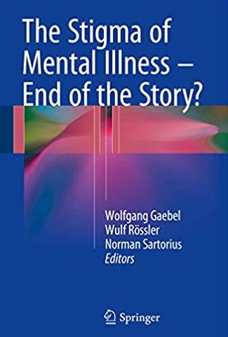 The Stigma of Mental Illness – End of the Story? ISBN-13: 978-3319278377