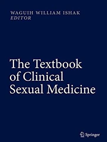 The Textbook of Clinical Sexual Medicine Waguih William IsHak, ISBN-13: 978-3319525389