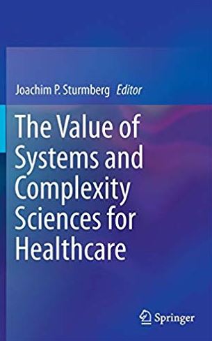 The Value of Systems and Complexity Sciences for Healthcare, ISBN-13: 978-3319262192