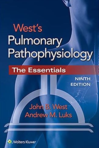 West’s Pulmonary Pathophysiology 9th Edition, ISBN-13: 978-1496339447
