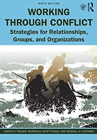 Working Through Conflict 9th Edition Joseph P. Folger, ISBN-13: 978-0367461478