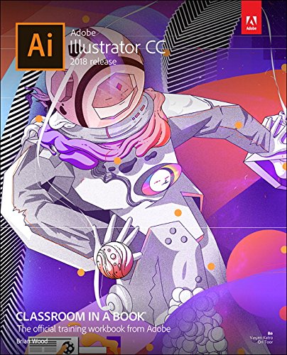 Adobe Illustrator CC Classroom in a Book (2018 release), ISBN-13: 978-0134852492
