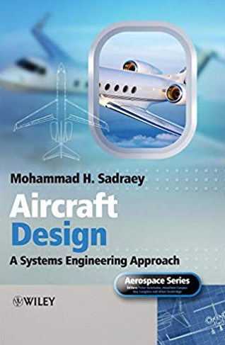 Aircraft Design: A Systems Engineering Approach, ISBN-13: 978-1119953401