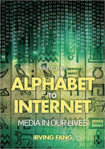 Alphabet to Internet: Media in Our Lives 3rd Edition, ISBN-13: 978-1138805842