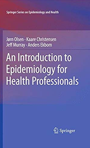 An Introduction to Epidemiology for Health Professionals, ISBN-13: 978-1441914965