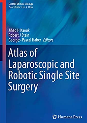 Atlas of Laparoscopic and Robotic Single Site Surgery Robert J. Stein, ISBN-13: 978-1493935734