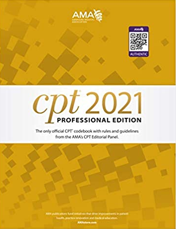 CPT 2021 Professional Edition 1st Edition American Medical Association, ISBN-13: 978-1640160491