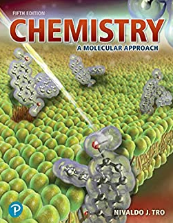 Chemistry: A Molecular Approach 5th Edition Nivaldo Tro, ISBN-13: 978-0134874371