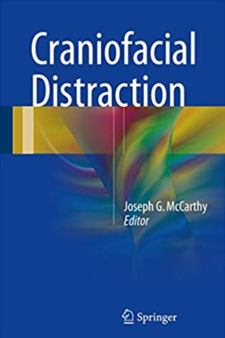 Craniofacial Distraction 2017 Edition by Joseph G. McCarthy, ISBN-13: 978-3319525624
