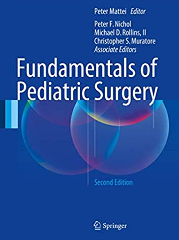 Fundamentals of Pediatric Surgery 2nd Edition by Peter Mattei, ISBN-13: 978-3319274416