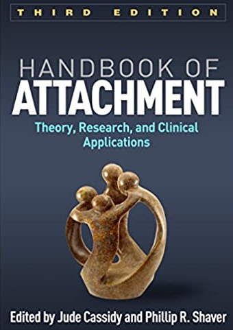 Handbook of Attachment, Third Edition: Theory, Research, and Clinical Applications, ISBN-13: 978-1462525294