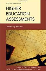 Higher Education Assessments: Leadership Matters Gary L. Kramer, ISBN-13: 978-1442206205