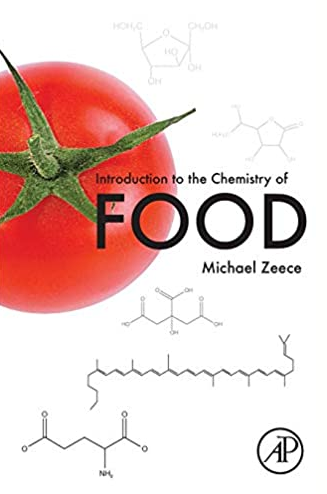 Introduction to the Chemistry of Food 1st Edition Michael Zeece, ISBN-13: 978-0128094341