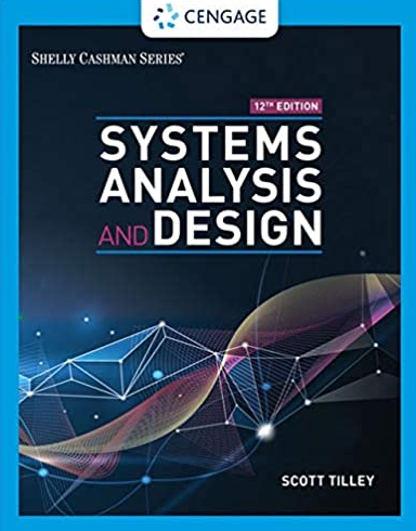 Systems Analysis and Design 12th Edition Scott Tilley, ISBN-13: 978-0357117811