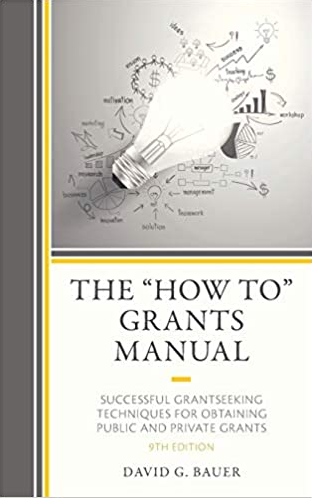 The “How To” Grants Manual: Successful Grantseeking Techniques for Obtaining Public and Private Grants 9th Edition