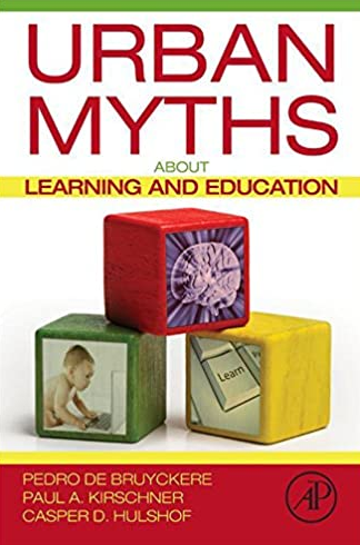 Urban Myths About Learning and Education Pedro De Bruyckere, ISBN-13: 978-0128015377